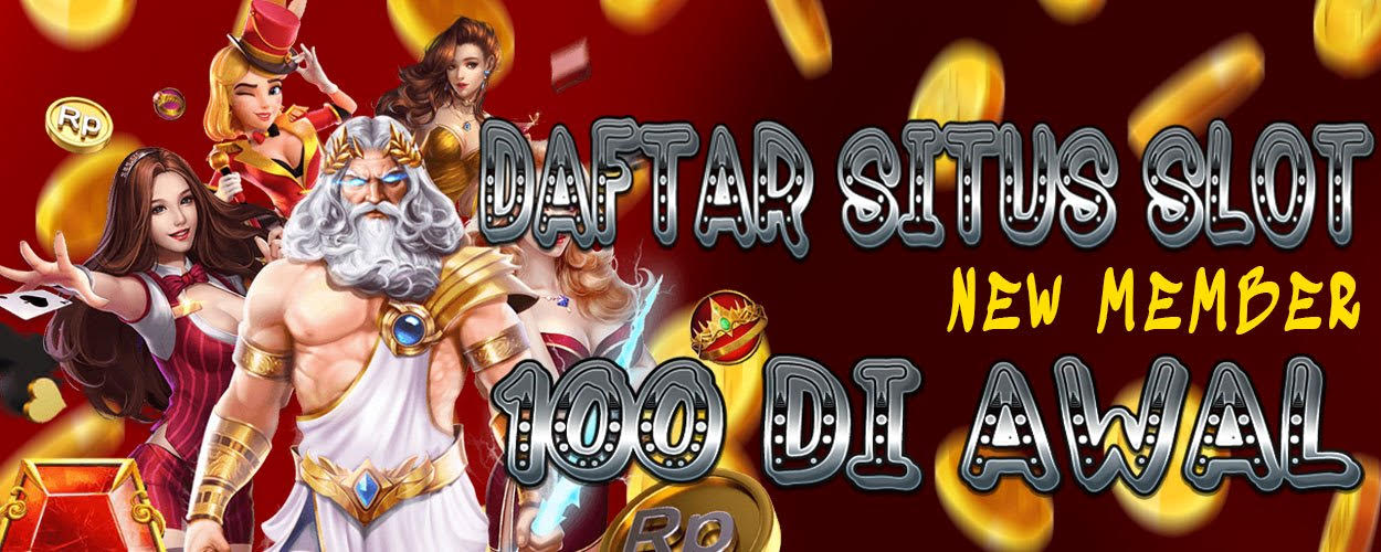 Daftar Slot Deposit Bonus New Member 100 Terbaik 24 Jam Mudah Menang
